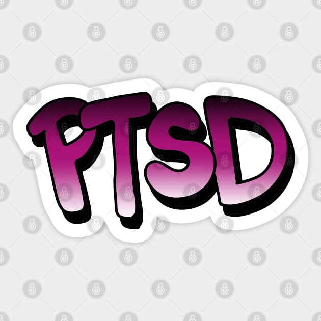 PTSD - Post Traumatic Stress Disorder - take care  of yourself Sticker by Tenpmcreations